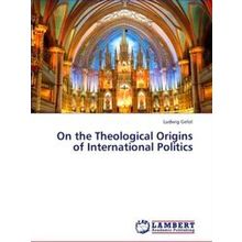 On the Theological Origins of International Politics