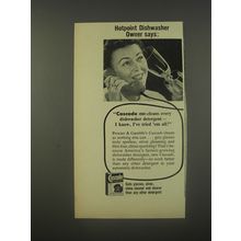 1956 Cascade Dishwasher Detergent Ad - Hotpoint Dishwasher Owner says