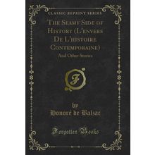 The Seamy Side of History (L'envers De L'histoire Contemporaine)
