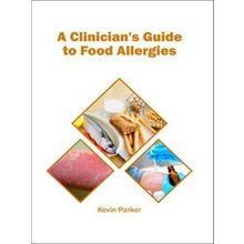 A Clinician's Guide To Food Allergies