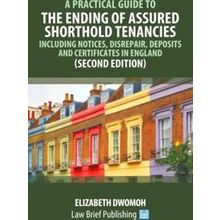 A Practical Guide to the Ending of Assured Shorthold Tenancies