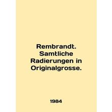 Rembrandt. Samtliche Radierungen in Originalgrosse. In English /Rembrandt. Samt