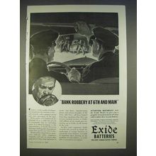 1940 Exide Batteries Ad - Bank Robbery At 6th and Main