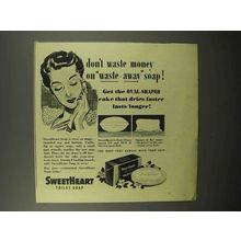 1943 SweetHeart Soap Ad - Don't Waste Money