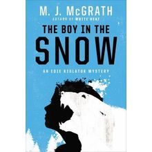 The boy In the snow by M. J. McGrath 2012 hardcover dust cover