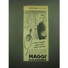 1945 Maggi's Seasoning Ad - A few dashes make fish taste better