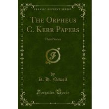 The Orpheus C. Kerr Papers: Third Series (Classic Reprint)