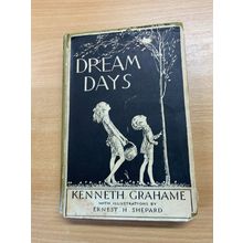 1940 KENNETH GRAHAME "DREAM DAYS" ERNEST H SHEPARD ARTWORK HARDBACK BOOK (P3)