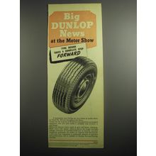 1948 Dunlop Tires Ad - Big Dunlop news at the motor show