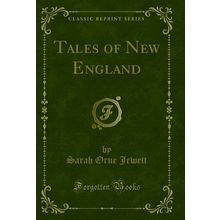 Tales of New England (Classic Reprint)