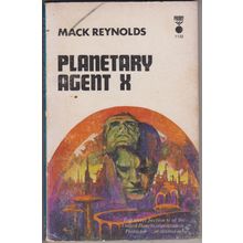 Planetary Agent X, by Mack Reynolds. United Planets 1