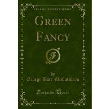 Green Fancy (Classic Reprint)