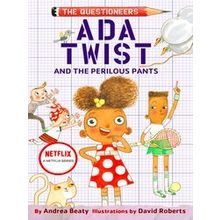 Ada Twist And The Perilous Pants: The Questioneers Book 2