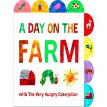 A Day On The Farm With The Very Hungry Caterpillar A Tabbed Board Book World Of
