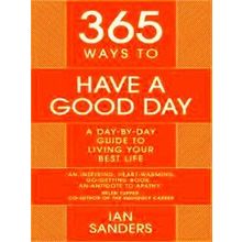 365 Series: 365 Ways to Have a Good Day