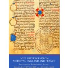 Writing History in the Middle Ages: Lost Artefacts from Medieval England and Fra