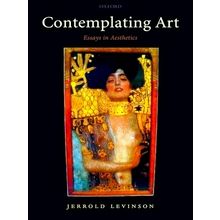 Contemplating Art - Essays in Aesthetics - Jerrold Levinson