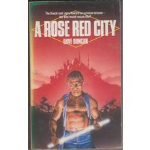 A Rose Red City, by Dave Duncan
