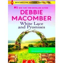 White Lace And Promises Yours To Keep: A 2-In-1 Collection