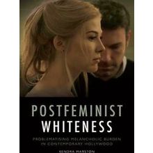 Postfeminist Whiteness