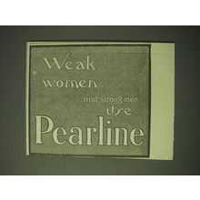 1900 Pearline detergent Ad - Weak women and strong men use Pearline