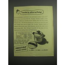 1948 Prestige Pressure Cooker Ad - I wouldn't be without my Prestige