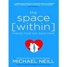 The Space Within - Michael Neill