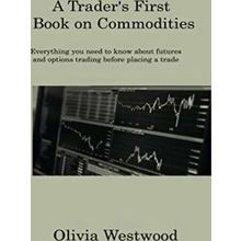 A Trader's First Book on Commodities