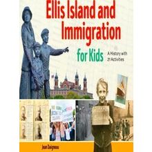 For Kids Series Ellis Island And Immigration For Kids