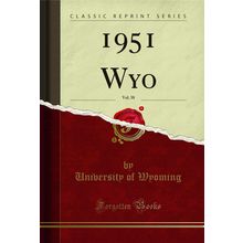 1951 Wyo, Vol. 38 (Classic Reprint)