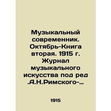 Music Contemporary. October-Book Two. 1915 Journal of Music Art, edited by A.N.