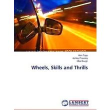 Wheels, Skills and Thrills