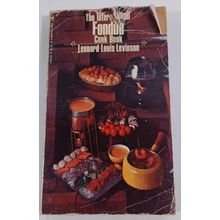 The International Fondue Cook Book, Leonard Louis Levinson 1971 Bantam Paperback