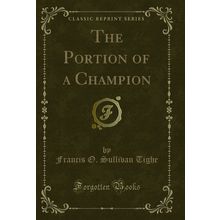 The Portion of a Champion (Classic Reprint)