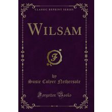 Wilsam (Classic Reprint)