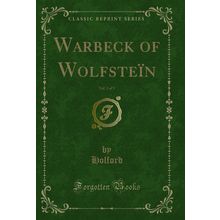 Warbeck of Wolfsteïn, Vol. 3 of 3 (Classic Reprint)