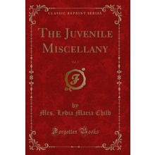 The Juvenile Miscellany, Vol. 2 (Classic Reprint)