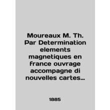 Moureaux M. Th. Par Determination elements magnetiques en france ouvrage accomp