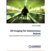 3D Imaging for Autonomous Robots