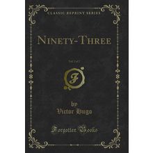 Ninety-Three, Vol. 2 of 2 (Classic Reprint)