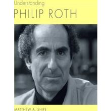 Understanding Contemporary American Literature Understanding Philip Roth - Matth
