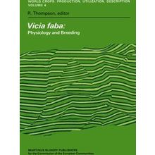 World Crops: Production, Utilization and Description: Vicia faba: Physiology and