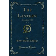The Lantern, Vol. 15: November, 1935 (Classic Reprint)