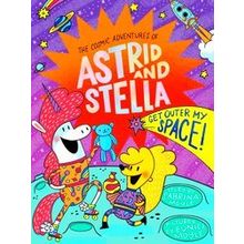 A Hello Lucky Book Get Outer My Space! The Cosmic Adventures Of Astrid And Stell