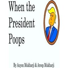 When The President Poops