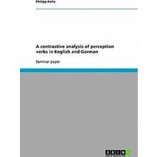 A contrastive analysis of perception verbs in English and German