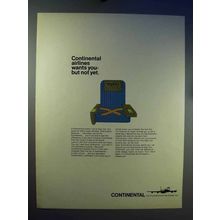 1966 Continental Airlines Ad - Wants You, But Not Yet