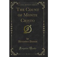 The Count of Monte Cristo, Vol. 2 of 4 (Classic Reprint)