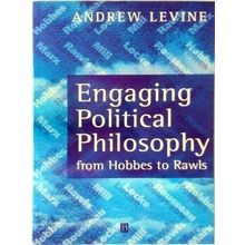 Engaging Political Philosophy - From Hobbes to Rawls - Andrew Levine