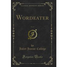 Wordeater, Vol. 34 (Classic Reprint)